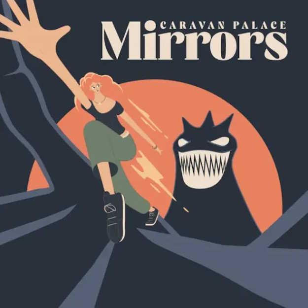 Caravan Palace - Mirrors Coverart