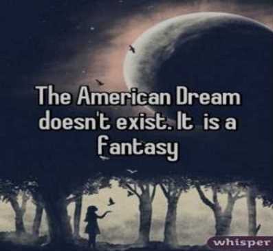 American dream is just fantasy