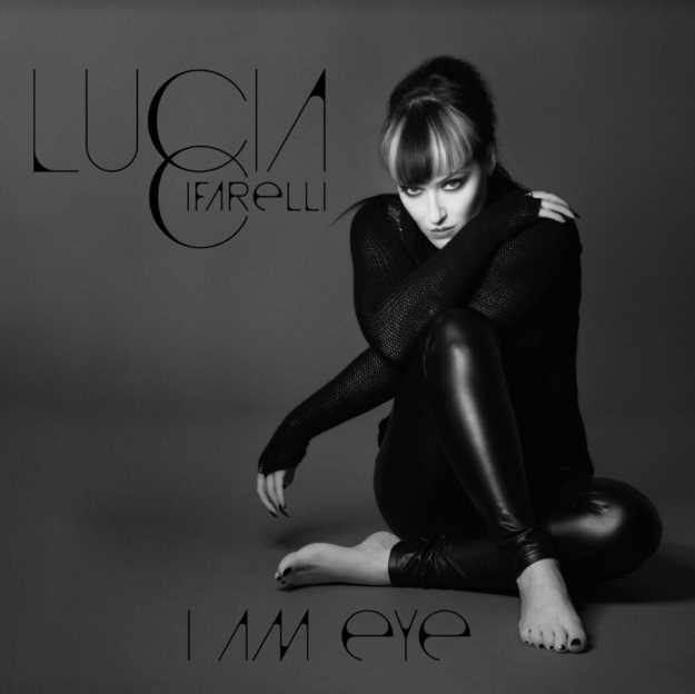 Lucia Cifarelli: 'I Am Eye' Album cover