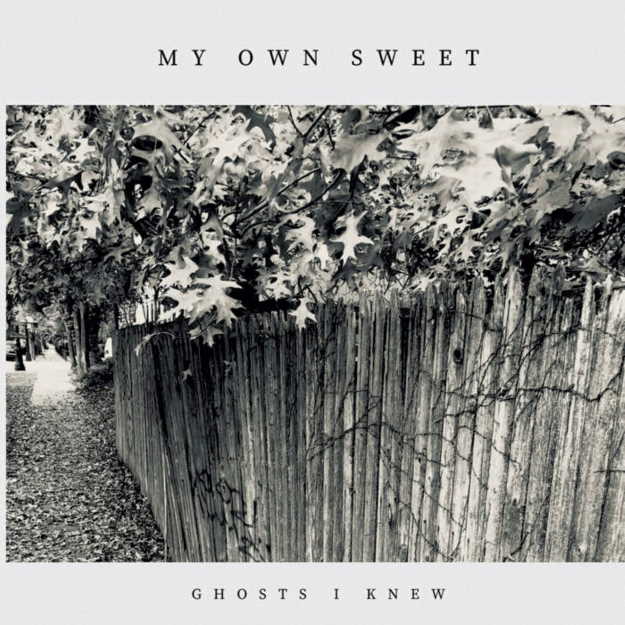 My Own Sweet, Ghosts I Knew | Courtesy