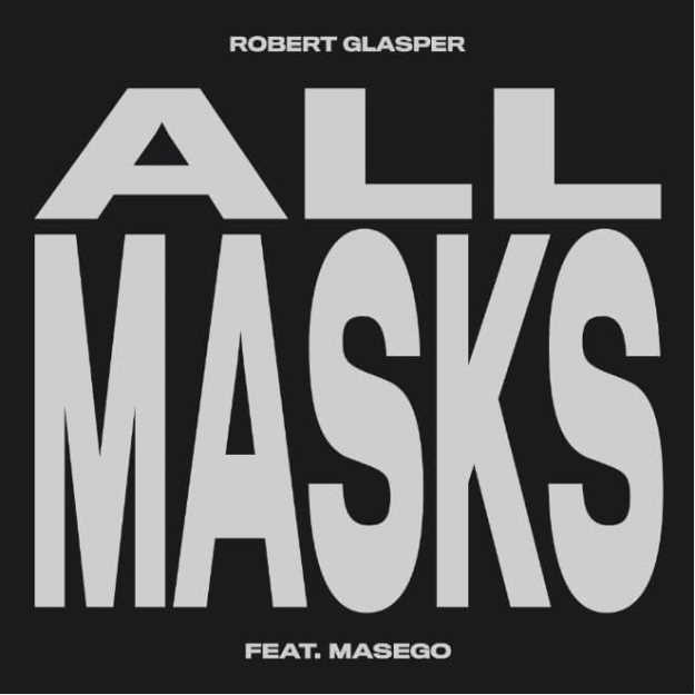 Robert Glasper: All Masks