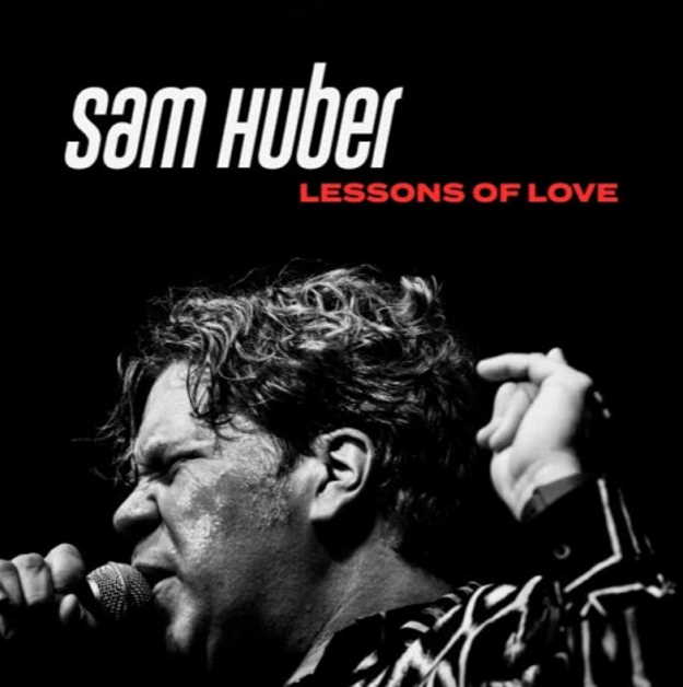 Sam Huber - Lessons Of Love Cover